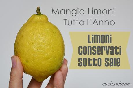 Limoni tutto l'anno: Come conservare i limoni sotto sale