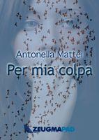 Recensione a Per mia colpa di Antonella Mattei, a cura di Bill that Kill