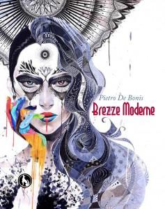 “Brezze Moderne”, libro poetico di Pietro De Bonis: incontro tra realtà, desiderio e attimi di felicità