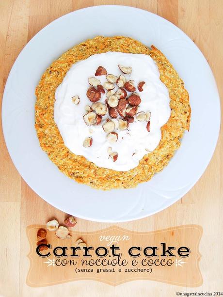 Carrot cake con nocciole e cocco (vegan - senza grassi - senza zucchero)