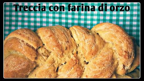 PANE CON FARINA DI ORZO (Bread with barley flour)