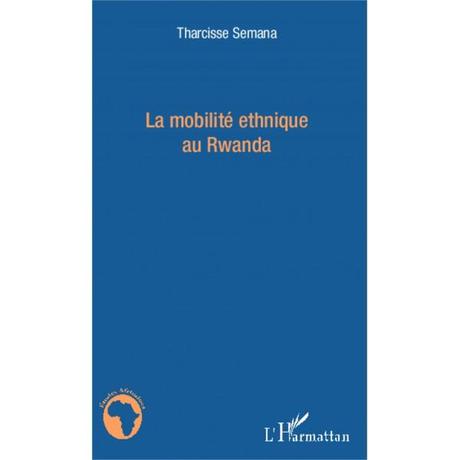 La-mobilite-ethnique-au-rwanda-de-tharcisse-semana