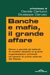 Banche e mafia, il grande affare di Davide Carlucci e Giuseppe Caruso