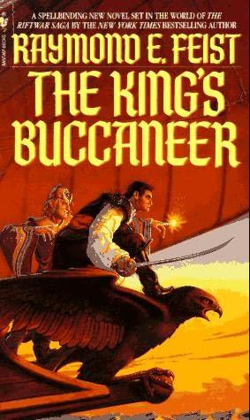 book cover of The King's Buccaneer (Riftwar, book 6) by Raymond E Feist