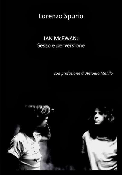 Ian McEwan: Sesso e perversione - Lorenzo Spurio