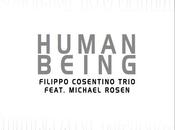 Filippo Cosentino trio feat. Michael Rosen: esce nuovo album Human being