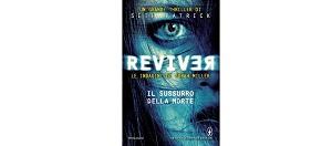 Nuove Uscite - “Reviver – Il sussurro della morte” di Seth Patrick