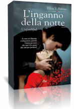 Anteprima: “L’inganno della notte – Unfaithful” di Elisa S. Amore