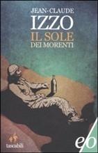 IL SOLE DEI MORENTI - di Jean-Claude Izzo