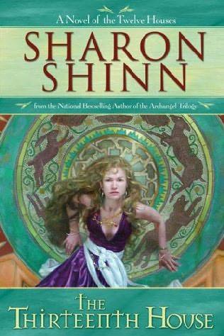 book cover of   The Thirteenth House    (Twelve Houses, book 2)  by  Sharon Shinn