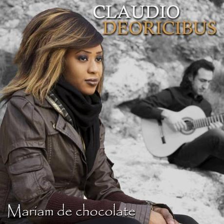 Di Claudio Deoricibus, e' uscito il nuovo singolo Mariam De Chocolate. Guarda il video.