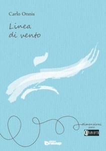 “Linea di vento”, di Carlo Onnis: l’amata città raccontata attraverso i sentimenti del cuore di un poeta