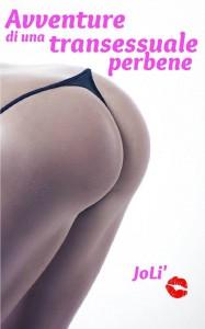 Avventure di una transessuale perbene - Stella Jolì