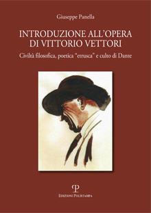 Giuseppe Panella, “Introduzione all’opera di Vittorio Vettori”: giovedì 20 febbraio alle 16.30, Firenze