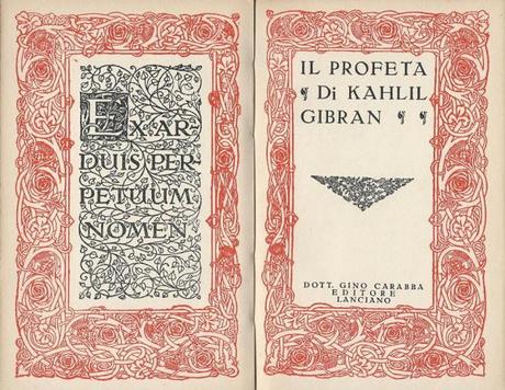 La prima edizione italiana: Kahlil Gibran, IL PROFETA, preface by Augusto Mancini, translated by E. Niosi-Risos, Lanciano [Chieti, Italy], Gino Carabba, 1936.