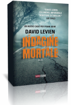 Novità: “Indagine Mortale” di David Levien