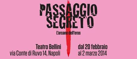 “Passaggio Segreto” al teatro Piccolo Bellini di Napoli