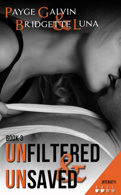 galvin luna - unfiltered and unsaved