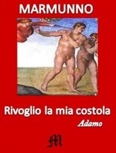 Rivoglio la mia costola - Marmunno