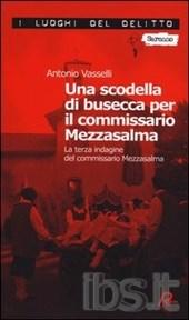 Una scodella di busecca per il commissario Mezzasalma. Le indagini del commissario Mezzasalma. Vol. 3