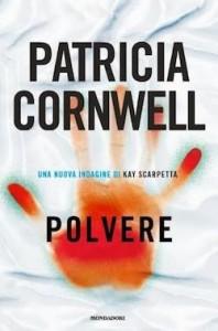 “Polvere” di Patricia Cornwell: la ventunesima volta di Kay Scarpetta