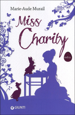 Miss Charity, di Marie-Aude Murail, traduzione di Federica Angelini, Giunti 2013, 12,90 euro.