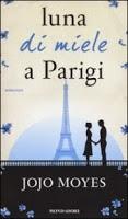 Luna di miele a Parigi - Jojo Moyes