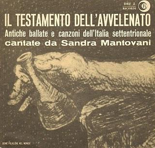 SANDRA MANTOVANI - IL TESTAMENTO DELL'AVVELENATO (antiche ballate e canzoni dell'Italia settentrionale) - ep 33rpm (1963)