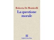 questione morale” R.De Monticelli