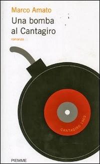 Marco Amato - Una Bomba al Cantagiro (Romanzo/Novel)