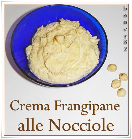 CREMA FRANGIPANE ALLE NOCCIOLE