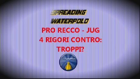 Pro Recco, 4 rigori nella gara contro lo Jug: troppi?