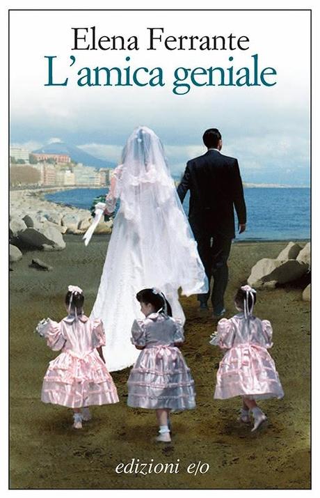 L'AMICA GENIALE - Elena Ferrante