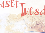 Teaser tuesdays