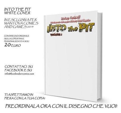 A Mantova Comics & Games 2014 sarà presentata la speciale versione bianca di Into the Pit di Stefano Cardoselli Stefano Cardoselli Mantova Comics & Games 2014 Bookmaker Comics 