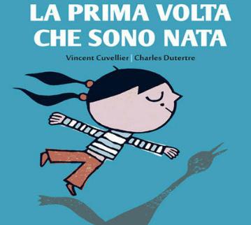 La-prima-volta-che-sono-nata-Vincent-Cuvellier-Charles-Dutertre-Sinnos