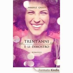 Trent'anni e li dimostro di Amabile Giusti