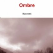 Ombre, Libro di Valentino Appoloni - - Racconti - ilmiolibro.it