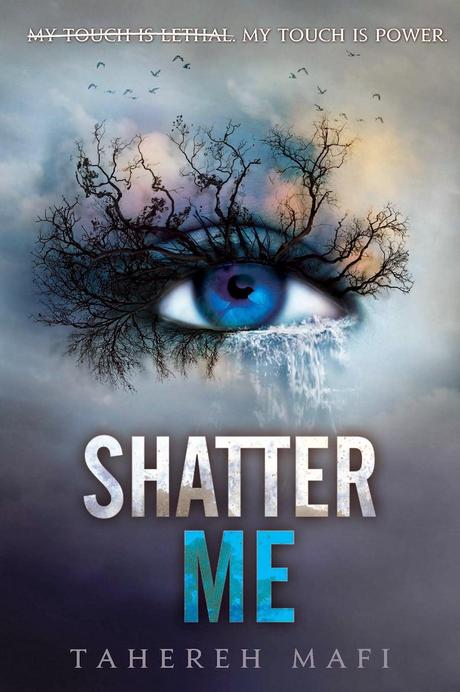 Recensione - Shatter Me di Tahereh Mafi