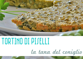 Tortino di Piselli Tana del Coniglio