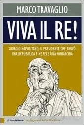 Commento al libro:Viva il re! - Giorgio Napolitano, il pr...