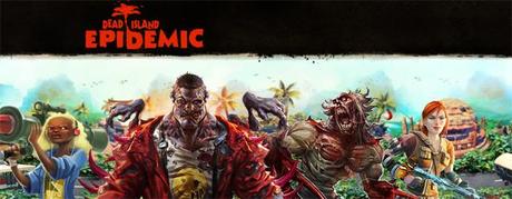 Dead Island: Epidemic - Parte la Beta Chiusa con un'azione 24/7