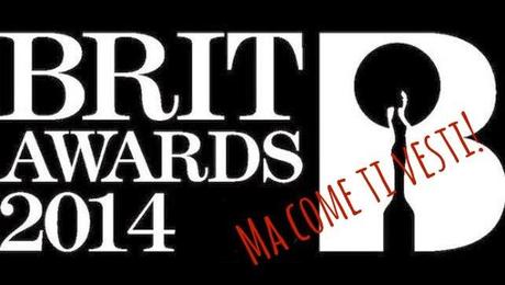 Ma come ti vesti?! ** Brit Awards 2014 Edition **