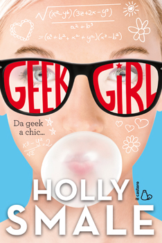 Recensione: Geek Girl, di Holly Smale