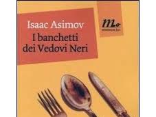 BANCHETTI VEDOVI NERI Isaac Asimov