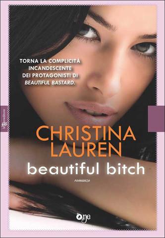 Beautiful bitch di Christina Lauren - Beautiful Bastard 1.5