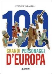 100 grandi personaggi d'europa