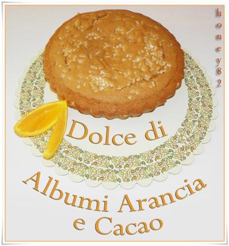 DOLCE DI ALBUMI ARANCIA E CACAO