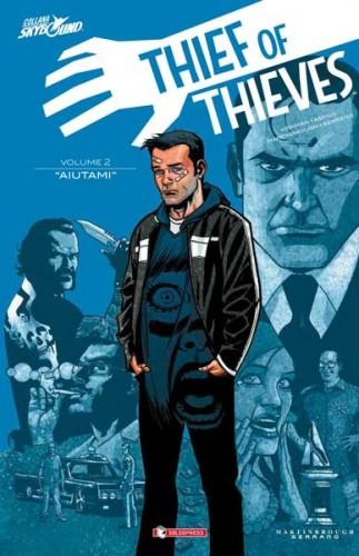 Da venerdì 7 febbraio in fumetteria il secondo volume di Thief of Thieves ideato da Robert Kirkman SaldaPress Robert Kirkman 