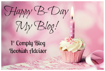 Happy B-Day My Blog: 1° Comply Blog Bookish Advisor!